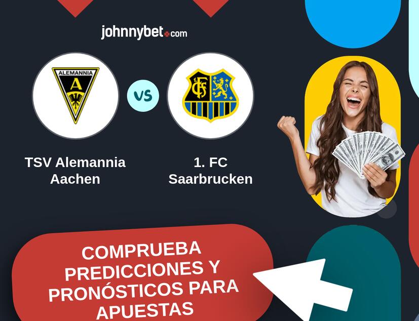 TSV Alemannia Aachen - 1. FC Saarbrucken Pronósticos y Consejos de Apuestas