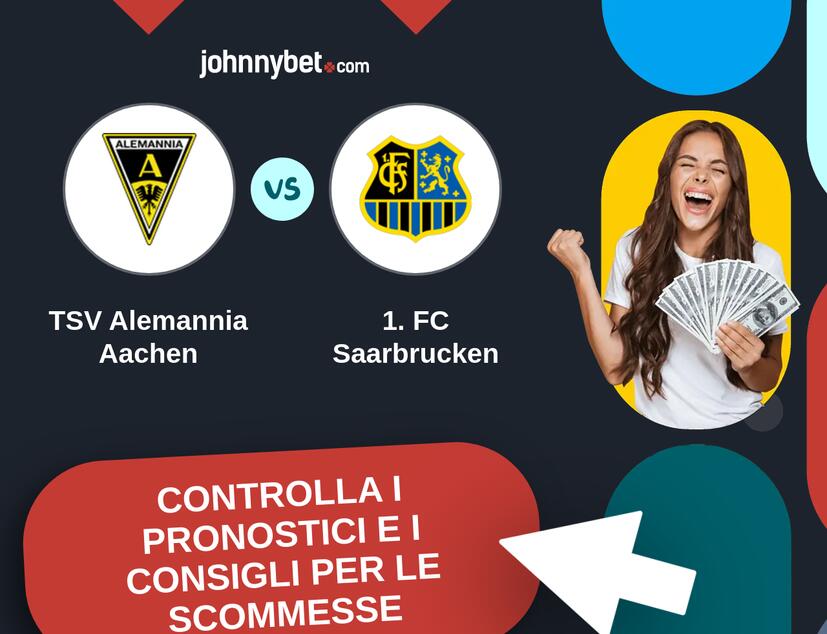 TSV Alemannia Aachen - 1. FC Saarbrucken Pronostici e Consigli Scommesse
