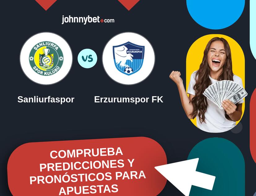 Sanliurfaspor - Erzurumspor FK Pronósticos y Consejos de Apuestas
