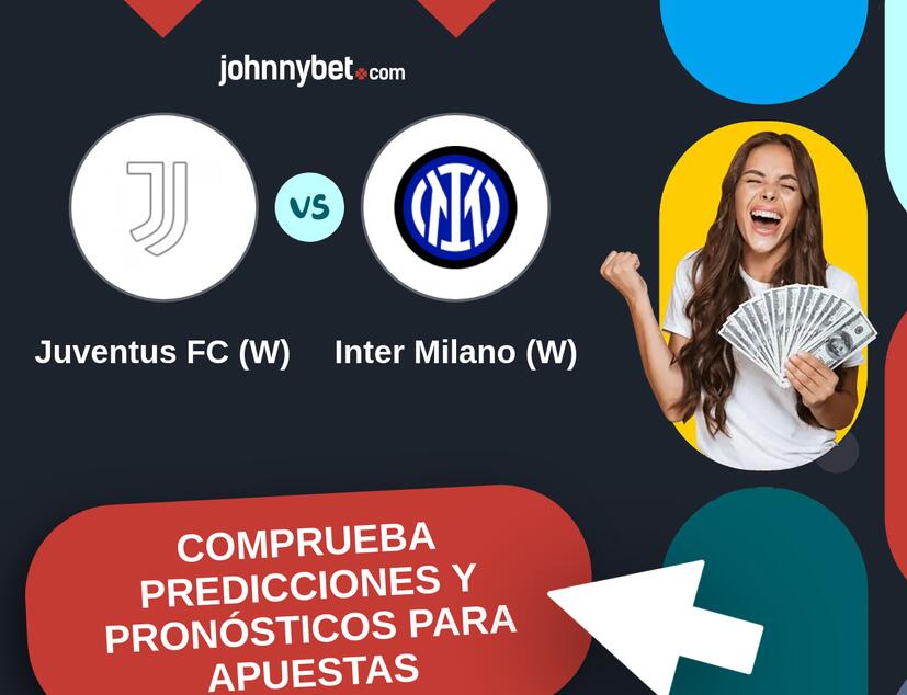 Juventus FC (W) - Inter Milano (W) Pronósticos y Consejos de Apuestas
