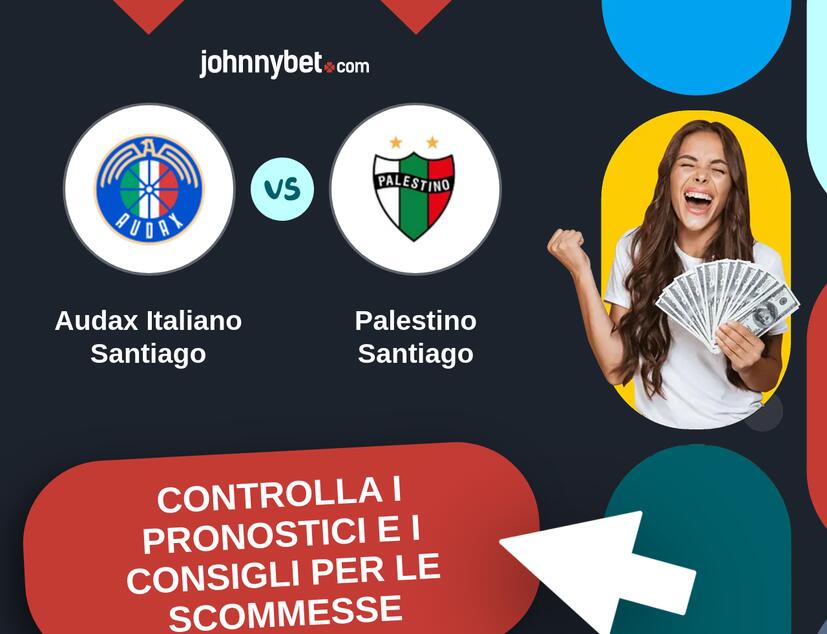 Audax Italiano Santiago - Palestino Santiago Pronostici e Consigli Scommesse