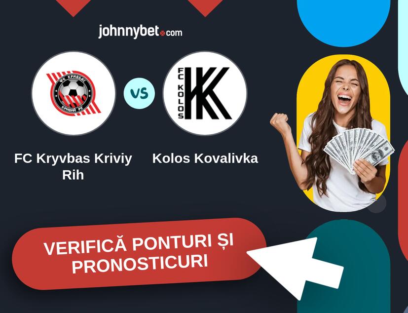 FC Kryvbas Kriviy Rih - Kolos Kovalivka Predicțiile și Sfaturile de pariu 