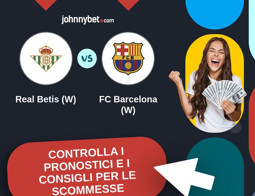 Real Betis (W) - FC Barcelona (W) Pronostici e Consigli Scommesse