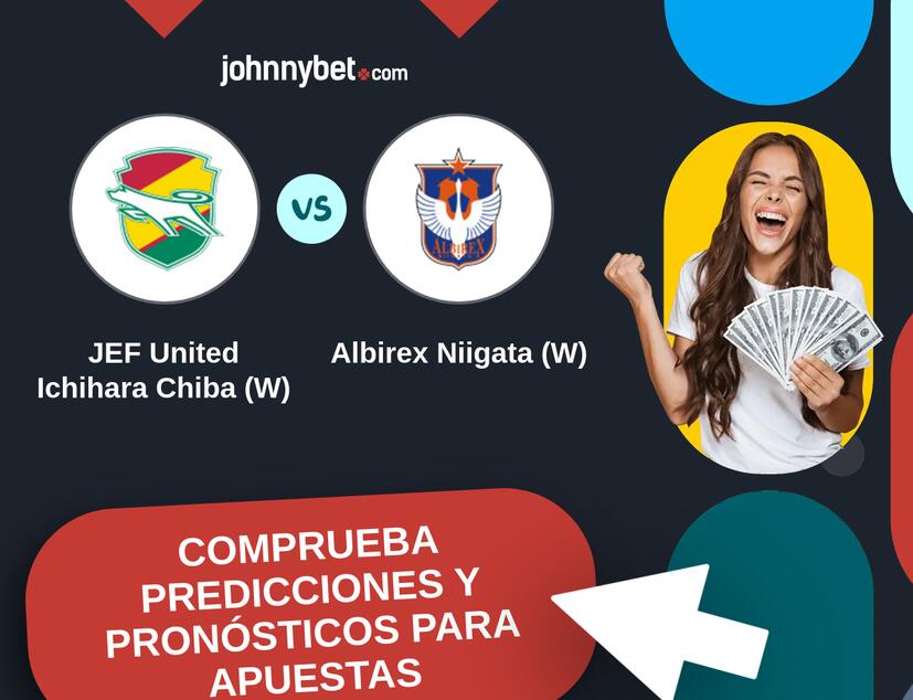 JEF United Ichihara Chiba (W) - Albirex Niigata (W) Pronósticos y Consejos de Apuestas