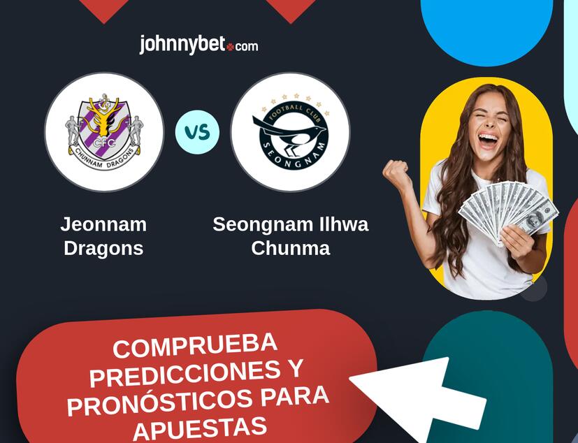 Jeonnam Dragons - Seongnam Ilhwa Chunma Pronósticos y Consejos de Apuestas