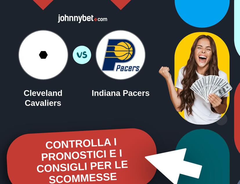 Cleveland Cavaliers - Indiana Pacers Pronostici e Consigli Scommesse