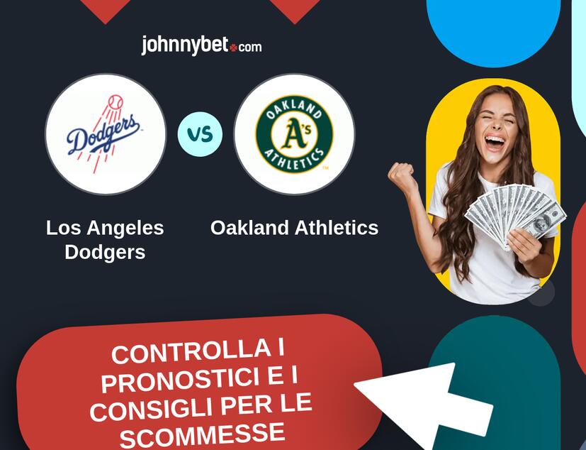 Los Angeles Dodgers - Oakland Athletics Pronostici e Consigli Scommesse