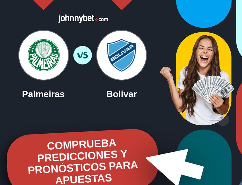 Palmeiras - Bolivar Pronósticos y Consejos de Apuestas