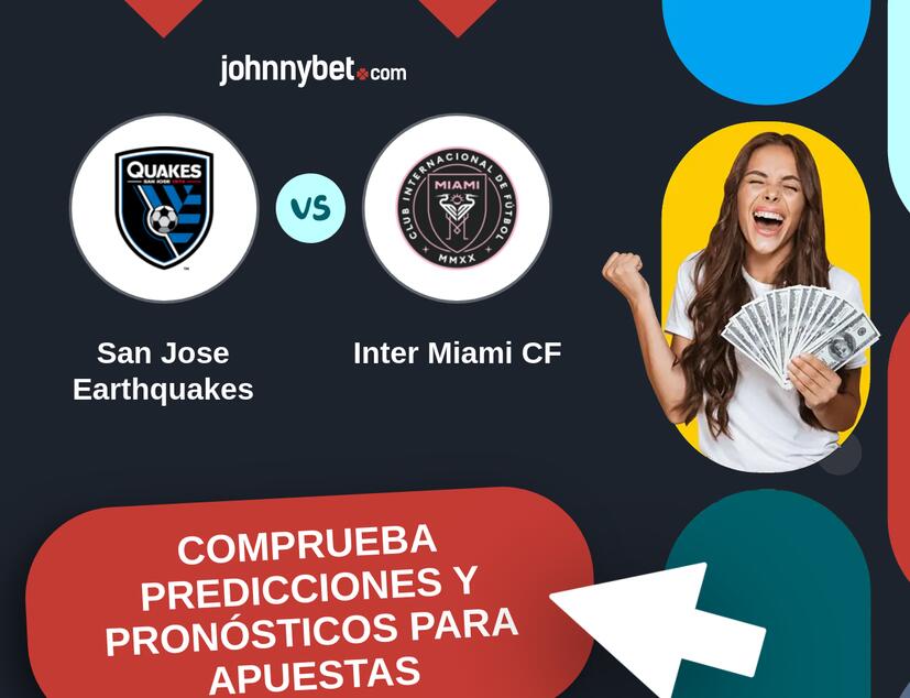 San Jose Earthquakes - Inter Miami CF Pronósticos y Consejos de Apuestas