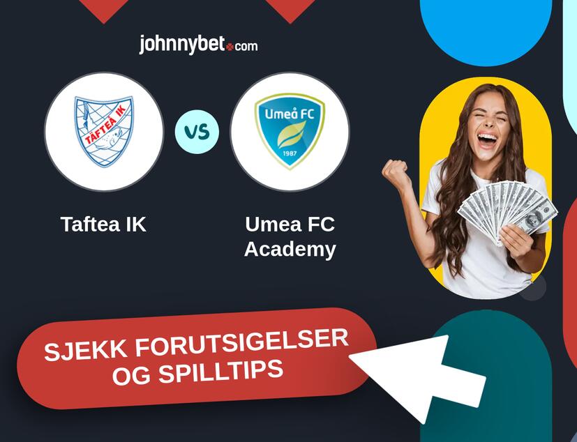 Taftea IK - Umea FC Academy Prediksjoner og Spilltips