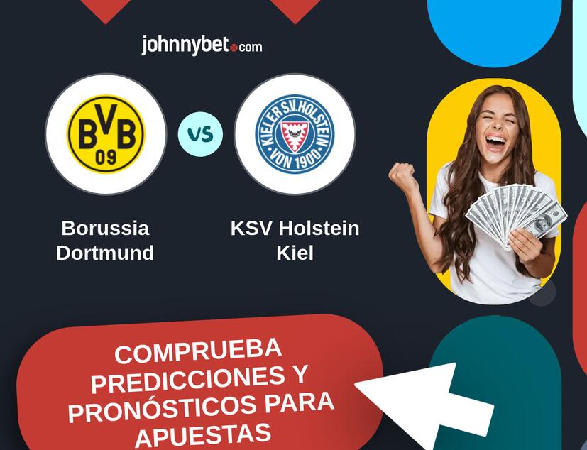 Borussia Dortmund - KSV Holstein Kiel Pronósticos y Consejos de Apuestas