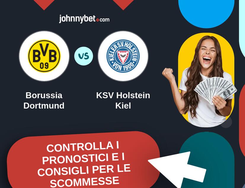 Borussia Dortmund - KSV Holstein Kiel Pronostici e Consigli Scommesse