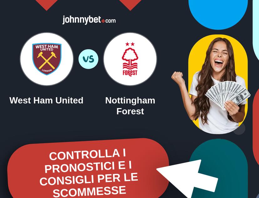 West Ham United - Nottingham Forest Pronostici e Consigli Scommesse