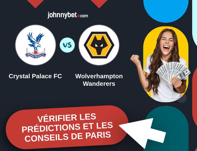 Crystal Palace FC - Wolverhampton Wanderers Prédictions et Conseils de Paris