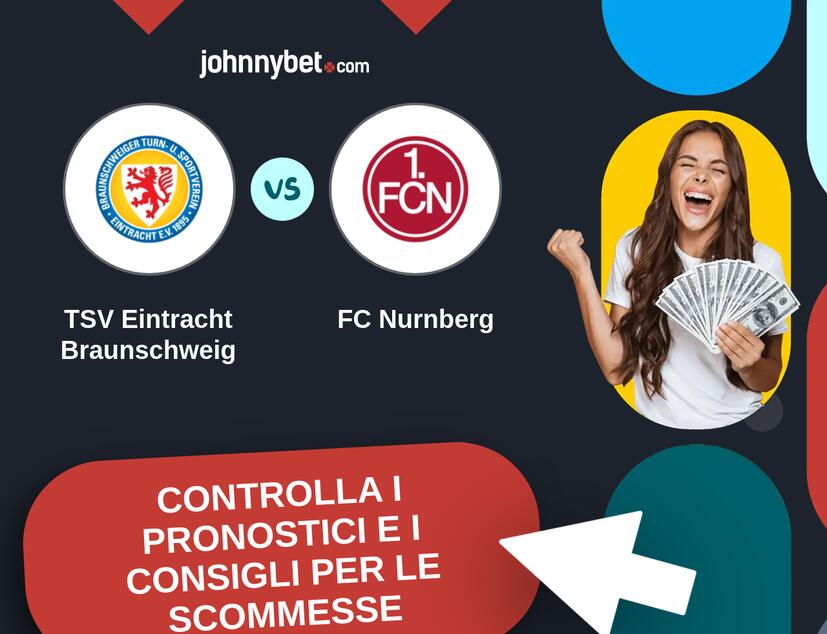 TSV Eintracht Braunschweig - FC Nurnberg Pronostici e Consigli Scommesse