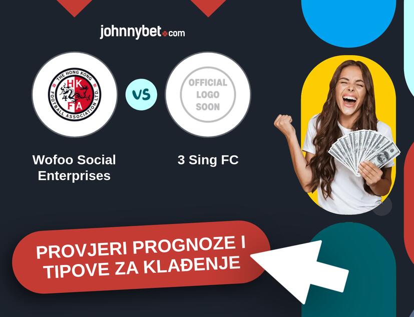 Wofoo Social Enterprises - 3 Sing FC Tipovi i prognoze