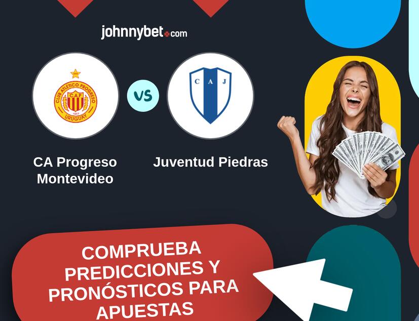 CA Progreso Montevideo - Juventud Piedras Pronósticos y Consejos de Apuestas