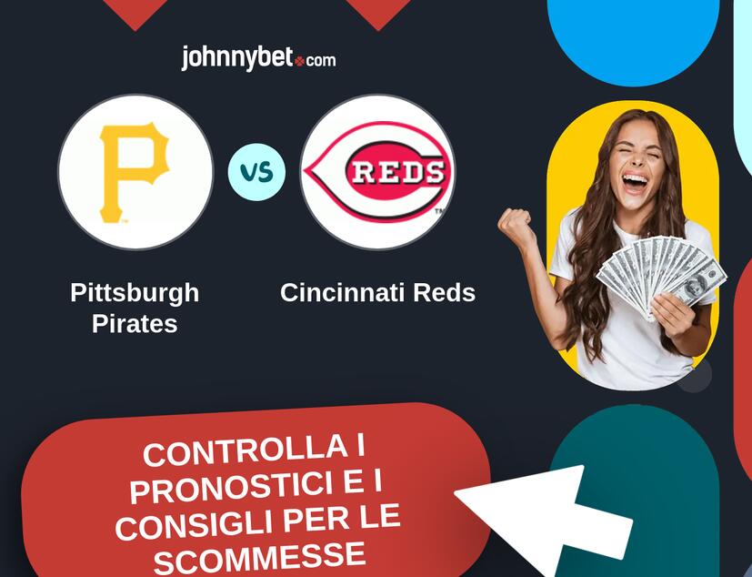 Pittsburgh Pirates - Cincinnati Reds Pronostici e Consigli Scommesse