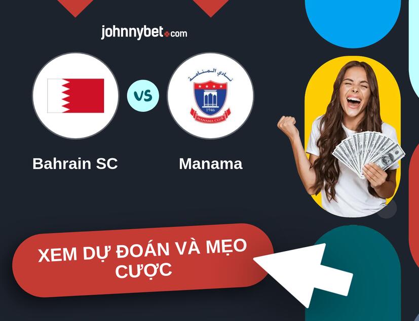 Bahrain SC - Manama Nhận định và mẹo cược