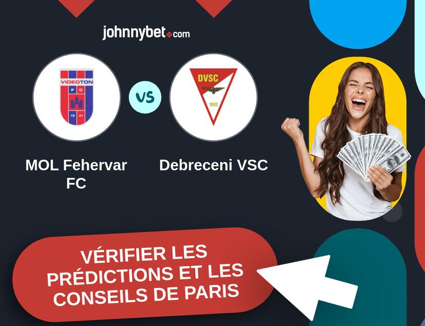 MOL Fehérvár FC - Debreceni VSC Prédictions et Conseils de Paris