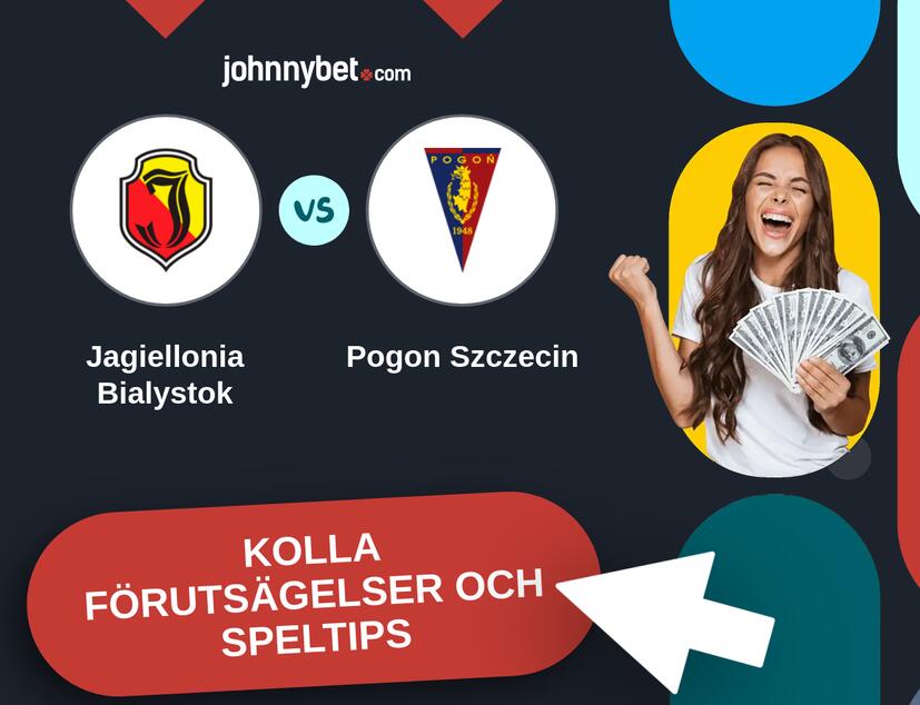 Jagiellonia Bialystok - Pogon Szczecin Förutsägelser och Speltips