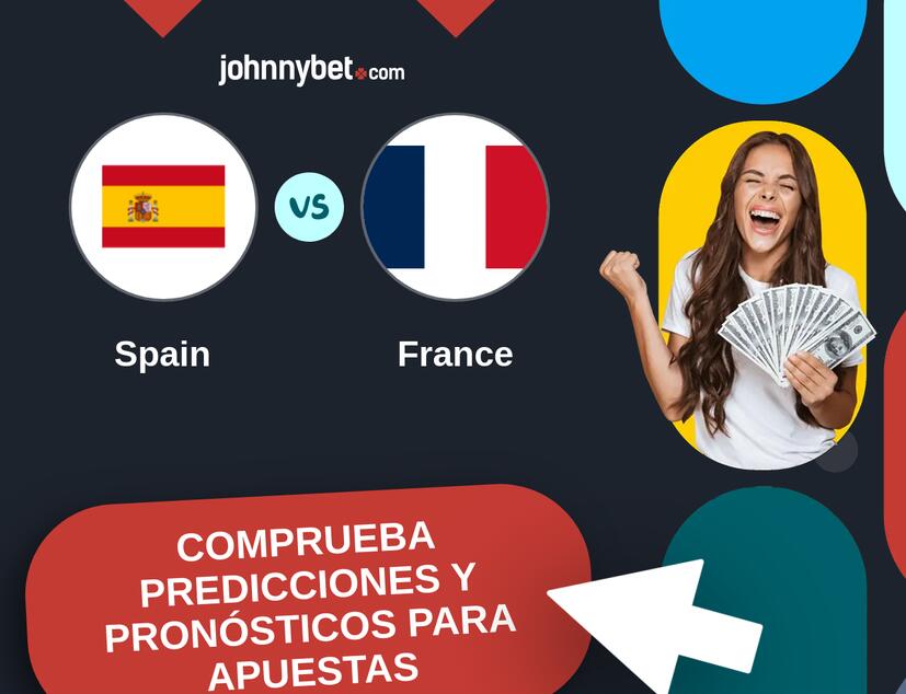 Spain - France Pronósticos y Consejos de Apuestas