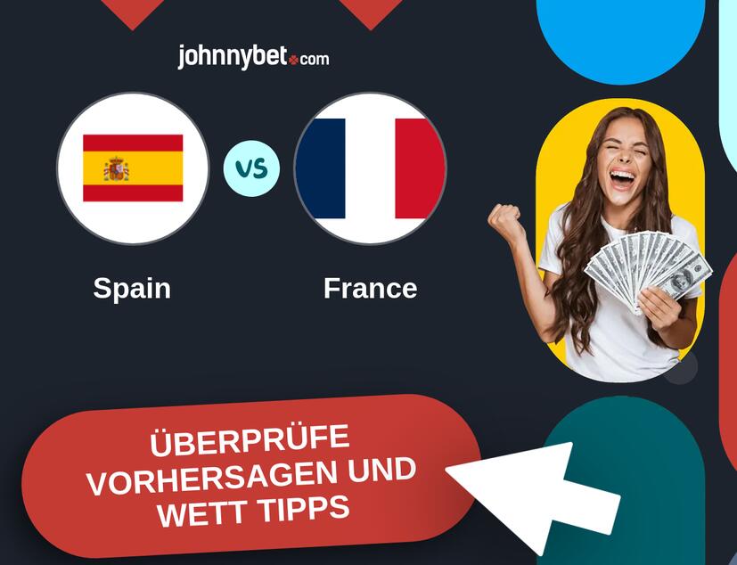 Spain - France Vorhersagen und Wett Tipps