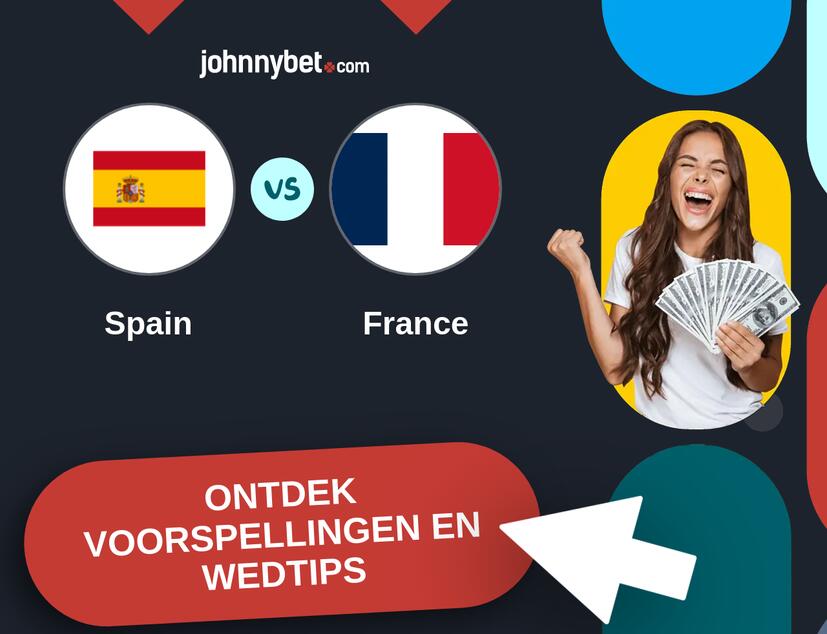 Spain - France Voorspellingen en Wedtips