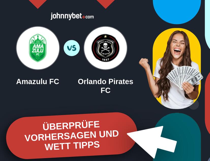 AmaZulu FC - Orlando Pirates FC Vorhersagen und Wett Tipps
