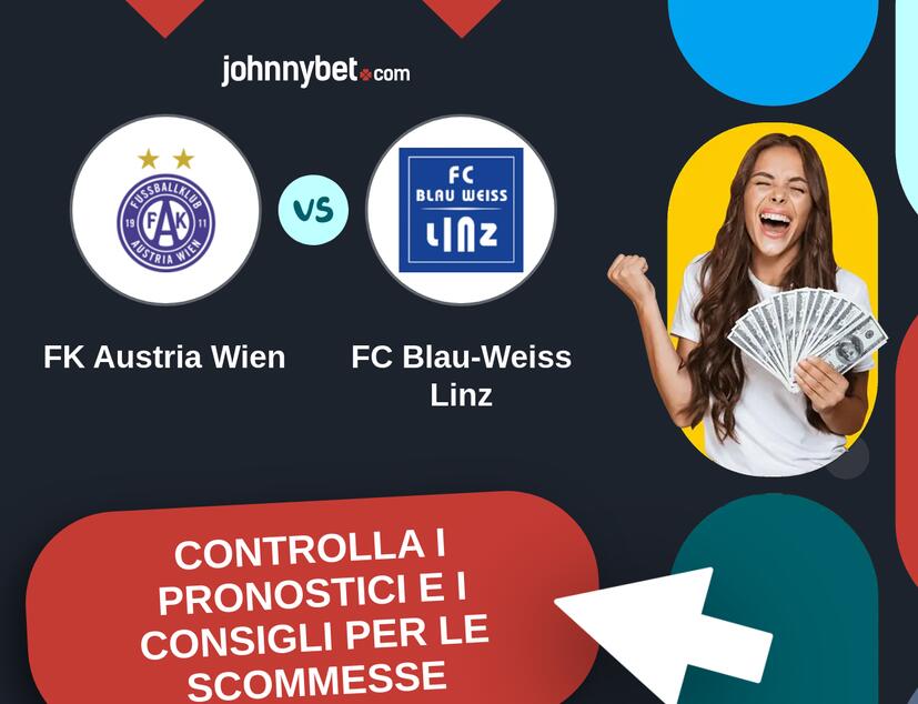 FK Austria Vienna - FC Blau-Weiss Linz Pronostici e Consigli Scommesse