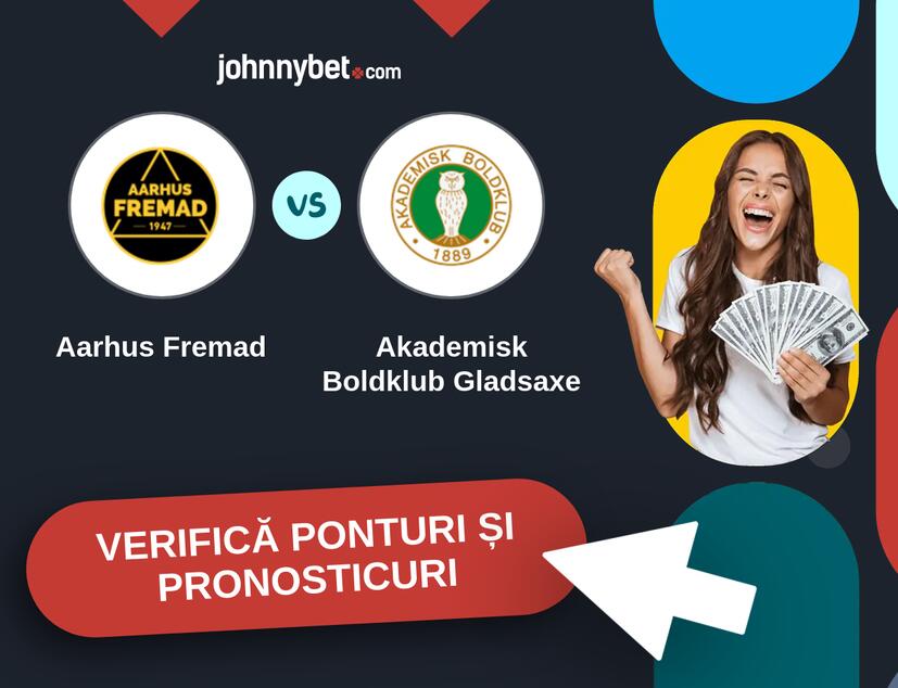 Aarhus Fremad - Akademisk Boldklub Gladsaxe Predicțiile și Sfaturile de pariu 