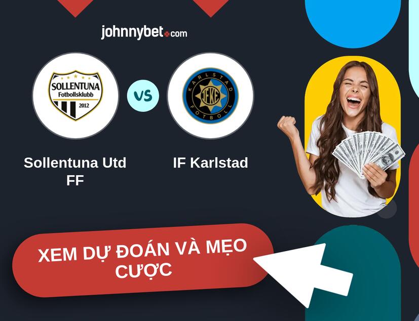 Sollentuna Utd FF - IF Karlstad Nhận định và mẹo cược