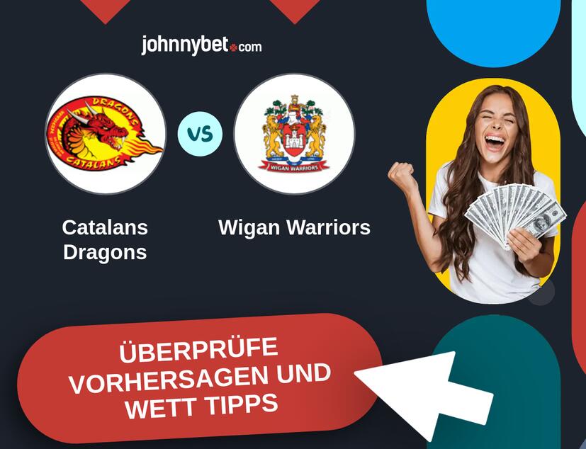 Catalans Dragons - Wigan Warriors Vorhersagen und Wett Tipps