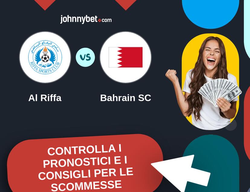 Al Riffa - Bahrain SC Pronostici e Consigli Scommesse