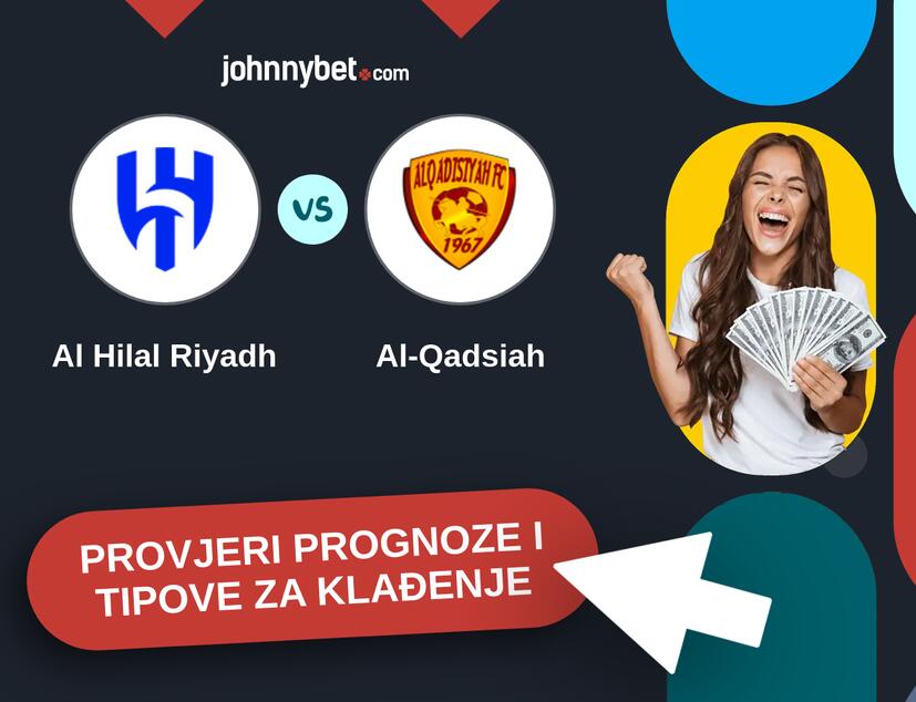 Al Hilal Riyadh - Al-Qadsiah Tipovi i prognoze