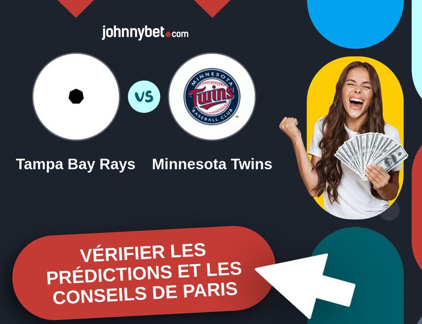 Tampa Bay Rays - Minnesota Twins Prédictions et Conseils de Paris