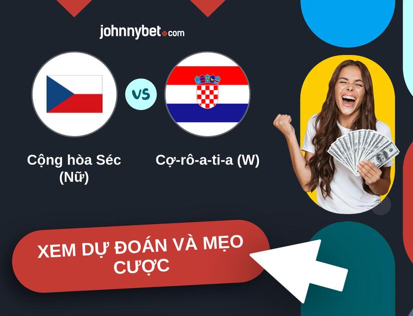 Cộng hòa Séc (Nữ) - Cợ-rô-a-ti-a (W) Nhận định và mẹo cược