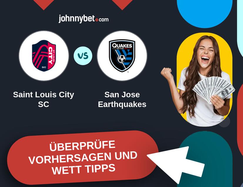 Saint Louis City SC - San Jose Earthquakes Vorhersagen und Wett Tipps