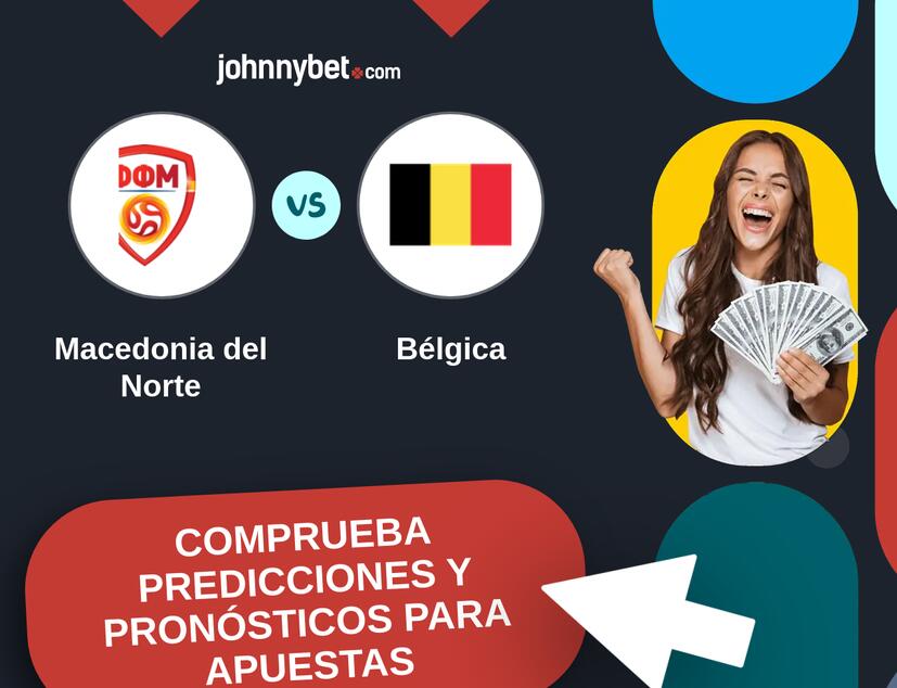Macedonia del Norte - Bélgica Pronósticos y Consejos de Apuestas