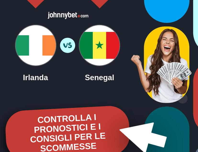 Irlanda - Senegal Pronostici e Consigli Scommesse