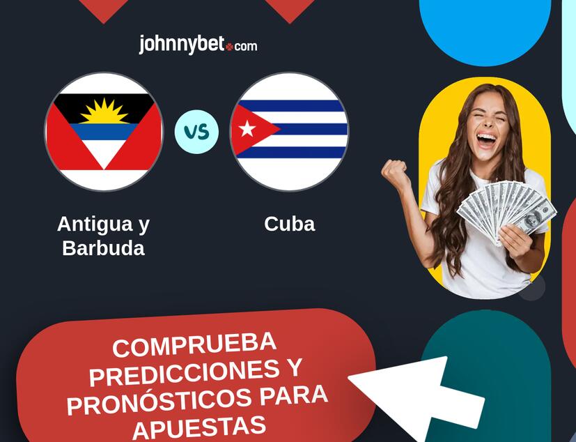 Antigua y Barbuda - Cuba Pronósticos y Consejos de Apuestas