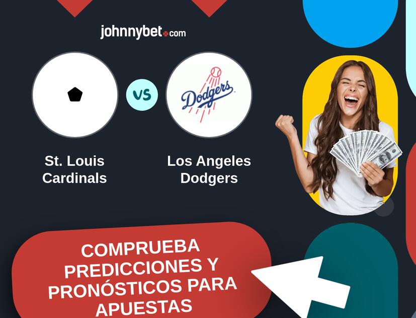 St. Louis Cardinals - Los Angeles Dodgers Pronósticos y Consejos de Apuestas