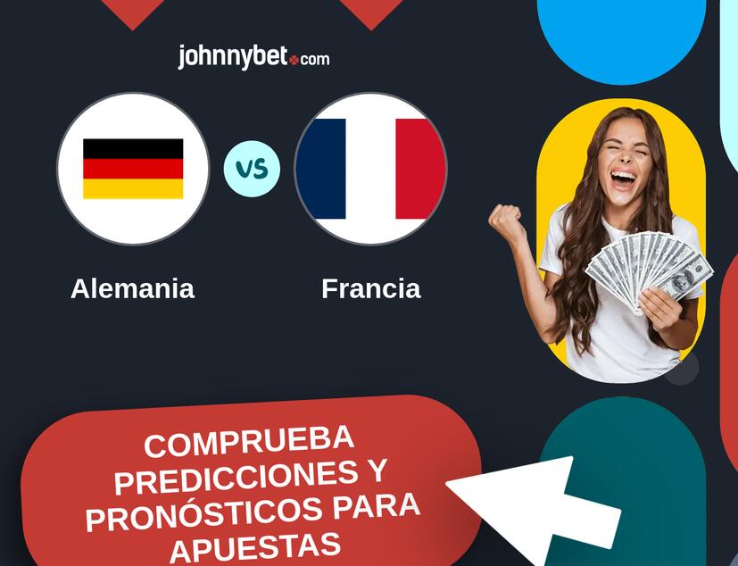 Alemania - Francia Pronósticos y Consejos de Apuestas