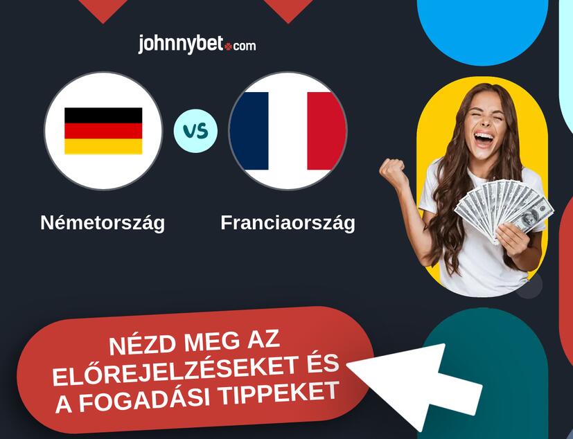 Németország - Franciaország előrejelzések és fogadási tippek