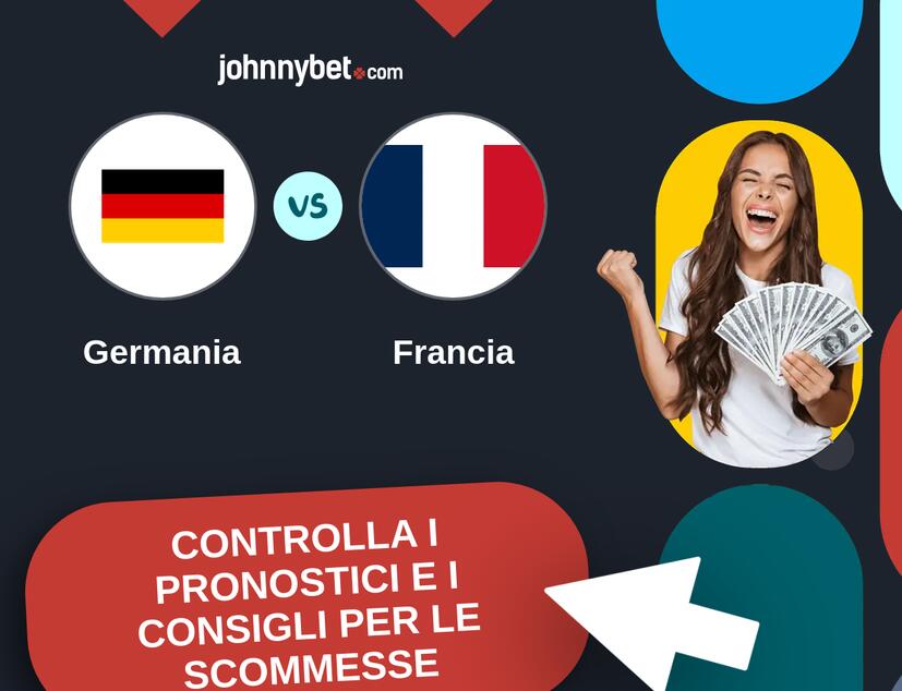 Germania - Francia Pronostici e Consigli Scommesse