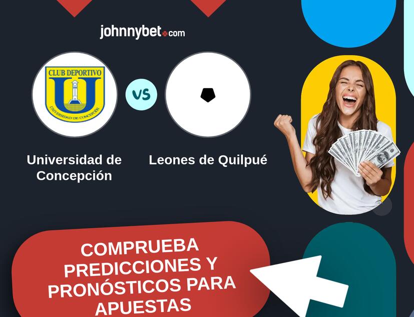 Universidad de Concepción - Leones de Quilpué Pronósticos y Consejos de Apuestas