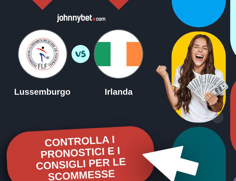 Lussemburgo - Irlanda Pronostici e Consigli Scommesse