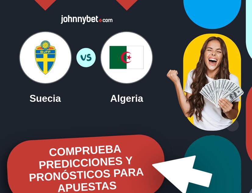 Suecia - Algeria Pronósticos y Consejos de Apuestas