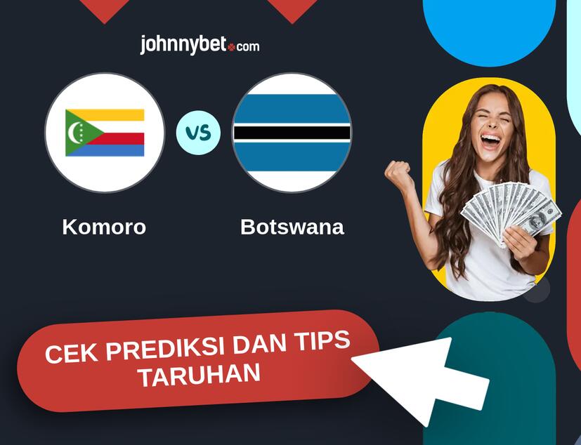 Komoro - Botswana Prediksi dan Tips Taruhan