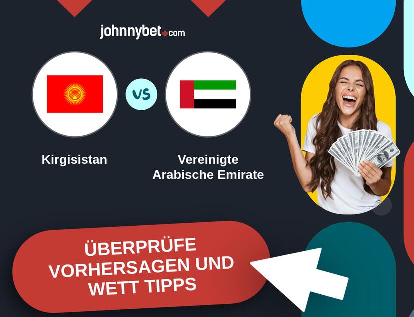 Kirgisistan - Vereinigte Arabische Emirate Vorhersagen und Wett Tipps